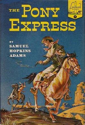 The Pony Express by Samuel Hopkins Adams