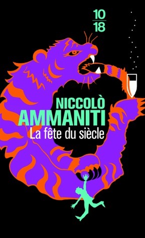La Fête du siècle by Niccolò Ammaniti, Myriem Bouzaher