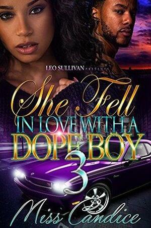 She Fell In Love With A Dope Boy 3 by Miss Candice