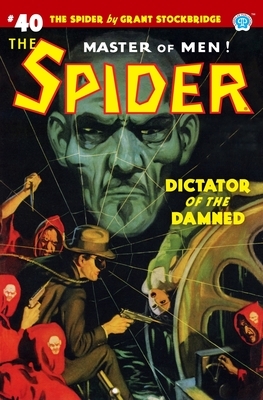 The Spider #40: Dictator of the Damned by Emile C. Tepperman