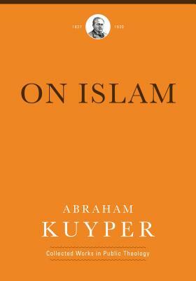 On Islam by Abraham Kuyper