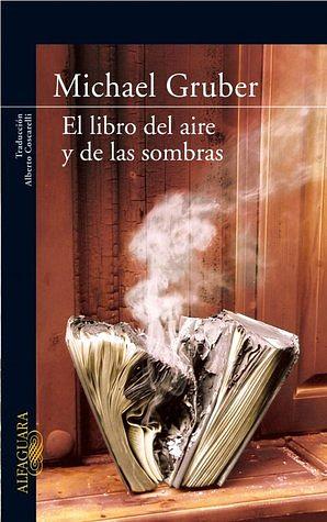 El libro del aire y de las sombras by Michael Gruber