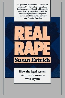 Real Rape by Susan Estrich