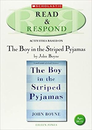 Read & Respond: The Boy in the Striped Pyjamas by Eileen Jones