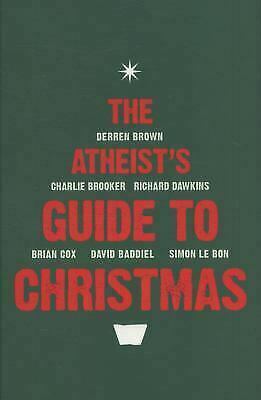 The Atheist's Guide to Christmas by Robin Harvie, Stephanie Meyers