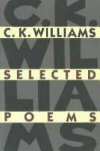 Selected Poems by C.K. Williams