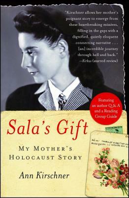 Sala's Gift: My Mother's Holocaust Story by Ann Kirschner