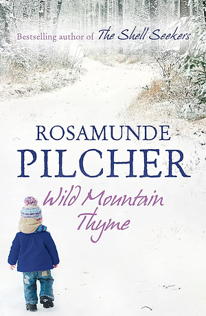 Wild Mountain Thyme by Rosamunde Pilcher