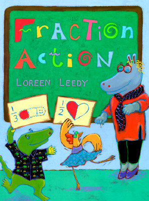 Fraction Action by Loreen Leedy