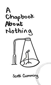 A Chapbook About Nothing by Scott Cumming