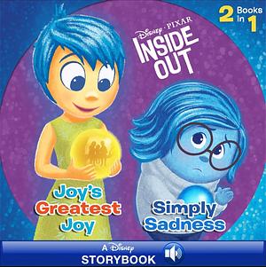 Inside Out: Joy's Greatest Joy/Simple Sadness: A Disney Read-Along by Disney Books