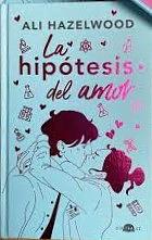 La hipótesis del amor by Ali Hazelwood