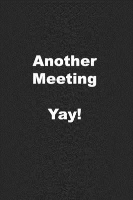 Another Meeting. Yay! by Kany Books