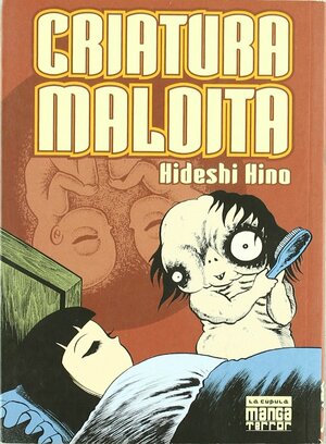 Criatura maldita by Hideshi Hino
