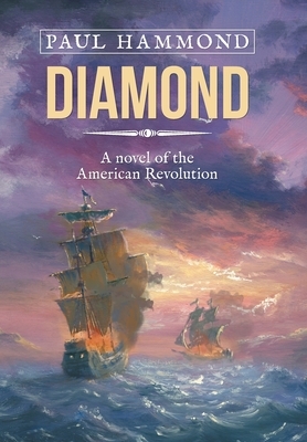 Diamond: A Novel of the American Revolution by Paul Hammond