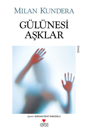 Gülünesi Aşklar by Milan Kundera