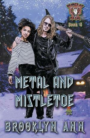 Metal and Mistletoe by Brooklyn Ann