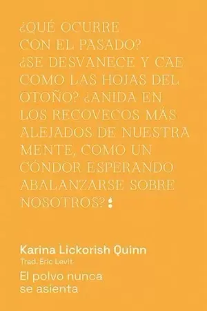 El polvo nunca se asienta by Karina Lickorish Quinn