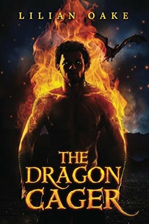 The Dragon Cager by Lilian Oake