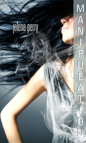 Manipulation by Jolene Perry