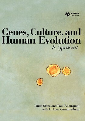 Genes Culture Human Evolution C by L. Luca Cavalli-Sforza, Lurquin, Linda Stone