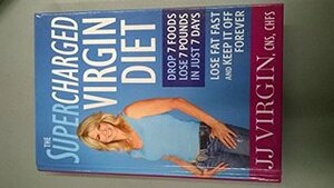 The Supercharged Virgin Diet by J.J. Virgin