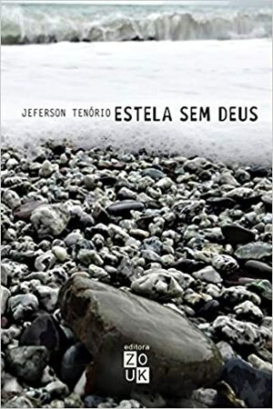 Estela Sem Deus by Jeferson Tenório