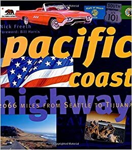 Pacific Coast Highway: 2,066 Miles from Olympia to Tijuana by Nick Freeth