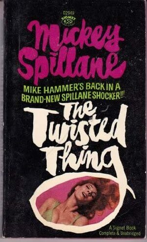 The Twisted Thing by Mickey Spillane