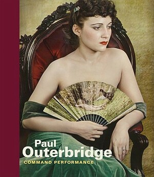 Paul Outerbridge: Command Performance by Paul Martineau