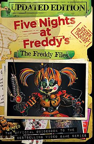 Five Nights at Freddy's: The Freddy Files (Updated Edition) by Scott Cawthon