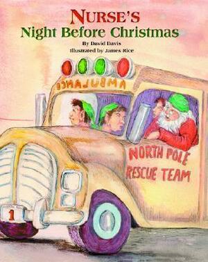 Nurse's Night Before Christmas by David R. Davis