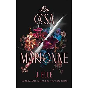 House of Marionne, Volume 1 by J. Elle