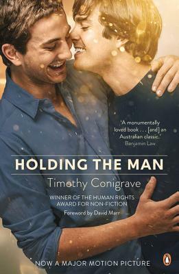 Holding the Man by Timothy Conigrave