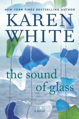 The Sound of Glass by Karen White