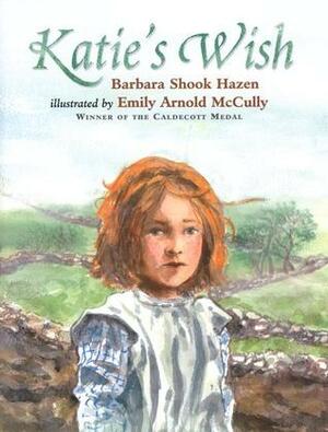 Katie's Wish by Emily Arnold McCully, Barbara Shook Hazen
