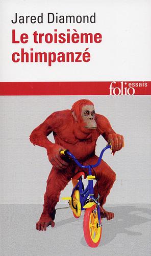 Le troisième chimpanzé by Jared Diamond