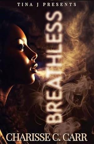 Breathless: Mecca & Major's Story by Charisse C. Carr