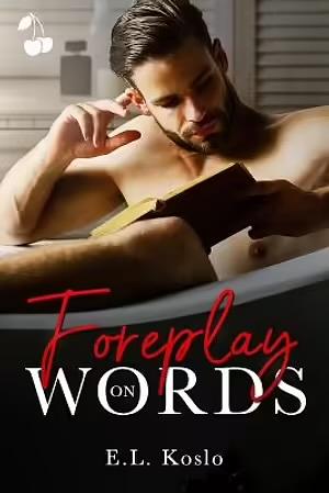 Foreplay On Words by E.L. Koslo