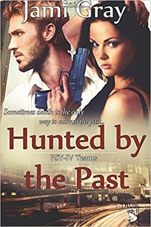 Hunted by the Past by Jami Gray