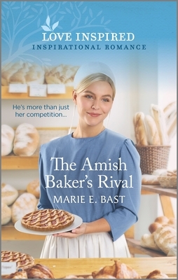 The Amish Baker's Rival by Marie E. Bast