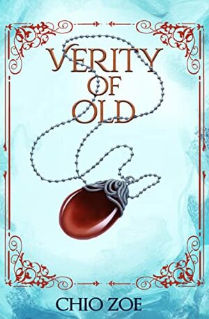Verity of Old by Chio Zoe
