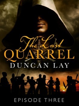 The Last Quarrel: Episode 3 by Duncan Lay