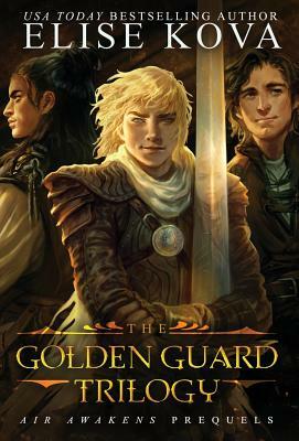 The Golden Guard Trilogy Boxed Set by Elise Kova