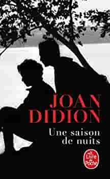 Une Saison de Nuits by Joan Didion