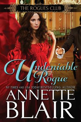 Undeniable Rogue by Annette Blair
