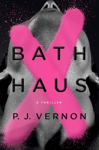 Bath Haus by P.J. Vernon