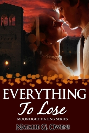 Everything to Lose by Natalie G. Owens