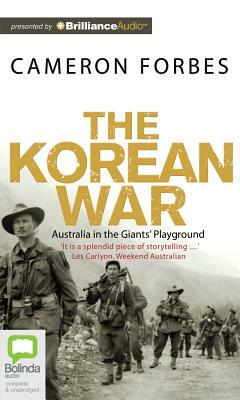 The Korean War: Australia in the Giants' Playground by Cameron Forbes