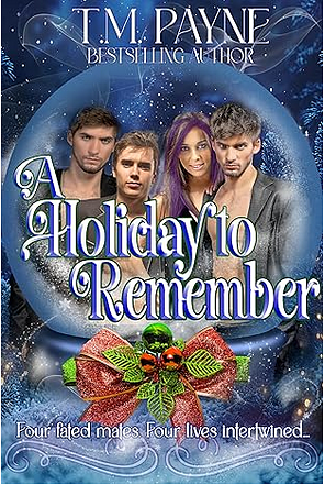 A Holiday to Remember by T.M. Payne